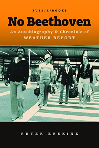 No Beethoven: An Autobiography & Chronicle of Weather Report
