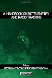 A handbook on biotelemetry and radio tracking : proceedings of an International Conference on Telemetry and Radio Tracking in Biology and Medicine, Oxford, 20-22 March 1979