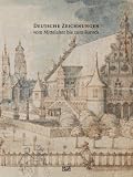 Deutsche Zeichnungen vom Mittelalter bis zum Barock - Bestandskatalog - 