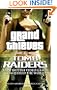 Grand Thieves & Tomb Raiders: How British Video Games Conquered the World