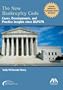 The New Bankruptcy Code: Cases, Developments, and Practice Insights since BAPCPA