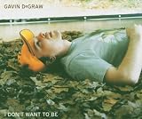 I Don`t Want to Be