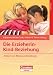 Bücher : Die Erzieherin-Kind-Beziehung: Zentrum von Bildung und Erziehung