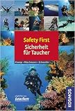 Safety First Sicherheit f&uuml;r Taucher - Thomas Kromp, Marco R&ouml;schmann, Frank Schneider