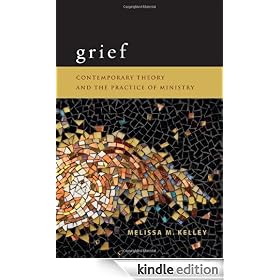 Grief: Contemporary Theory and the Practice of Ministry