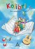 Kolibri. Musik, die Kinder bewegt - Ausgabe 2003: Kolibri 2002/03. Das Liederbuch 1 - 4 Süd. Baden-Württemberg, Rheinland-Pfalz, Saarland