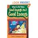 What to Do When Good Enough Isn't Good Enough: The Real Deal on Perfectionism: A Guide for Kids