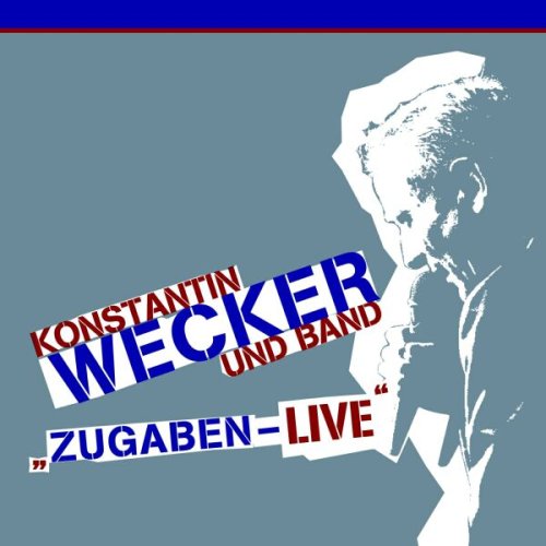 Konstantin Wecker - Zugaben-Live! - Zortam Music