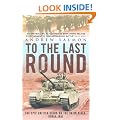 To The Last Round: The Epic British Stand on the Imjin River, Korea 1951
