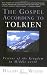 The Gospel According to Tolkien:Â Visions of the Kingdom in Middle-earth