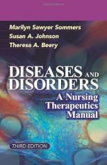 Diseases and Disorders: A Nursing Therapeutics Manual