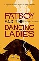 Fatboy and the Dancing Ladies