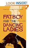 Fatboy and the Dancing Ladies