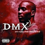 It's Dark & Hell Is Hot ~ DMX