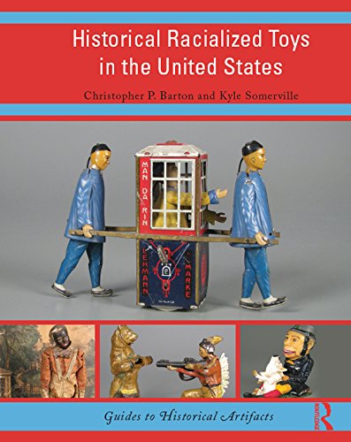Historical Racialized Toys in the United States (Guides to Historical Artifacts)