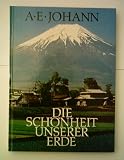 A. E. JOHANN: Die Sch�nheit unserer Erde - Verlag: Bertelsmann Lesering