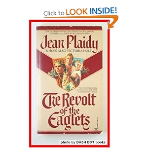 The Revolt of the Eaglets - Jean Plaidy