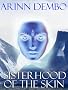 Sisterhood of the Skin