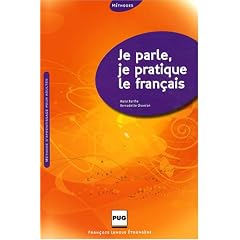 Je parle, je pratique le fran�ais : Post-alphab�tisation pour adultes