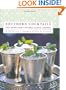 Southern Cocktails: Dixie Drinks, Party Potions, and Classic Libations
