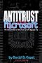 Antitrust after Microsoft : The Obsolescence of Antitrust in the Digital Era