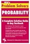 Probability: A Complete Solution Guide to Any Textbook (Problem Solvers)