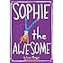 Sophie #1: Sophie the Awesome
