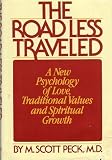 The Road Less Traveled: The Psychology of Spiritual Growth (0671240862) by Peck, Morgan Scott