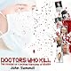 Doctors Who Kill: The Stories of 7 Doctors Convicted of Murder