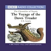 The Voyage of the Dawn Treader: The Chronicles of Narnia (Dramatized) | [C.S. Lewis]