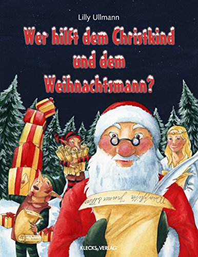 Wer hilft dem Christkind und dem Weihnachtsmann? (German Edition)