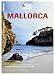 HB Bildatlas Mallorca: Strandparadiese: Die sch&ouml;nsten Badebuchten. Stadtleben: Palma de Mallorca. Inselspezialit&auml;ten: Orangen aus S&oacute;ller und Oliven&ouml;le