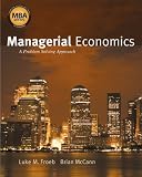 Managerial Economics: A Problem Solving Approach (Thomas South-Westerns Mba Series in Economics)