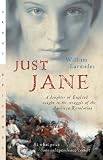 Just Jane: A Daughter of England Caught in the Struggle of the American Revolution (Great Episodes)