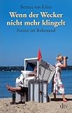 Wenn der Wecker nicht mehr klingelt: Partner im Ruhestand - Bettina von Kleist