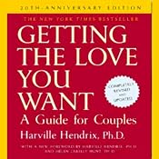 Getting the Love You Want: A Guide for Couples: 20th Anniversary Edition | [Harville Hendrix]