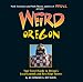 Books : Weird Oregon: Your Travel Guide to Oregon's Local Legends and Best Kept Secrets