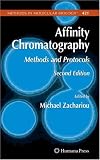 Affinity Chromatography: Methods and Protocols: Preliminary Entry 2002 (Methods in Molecular Biology): Methods and Protocols: Preliminary Entry 2002 (Methods in Molecular Biology)