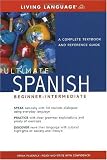 Ultimate Spanish Beginner-Intermediate: A Complete Textbook and Reference Guide