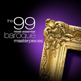 The 99 Most Essential Baroque Masterpieces