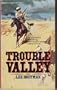 Trouble Valley