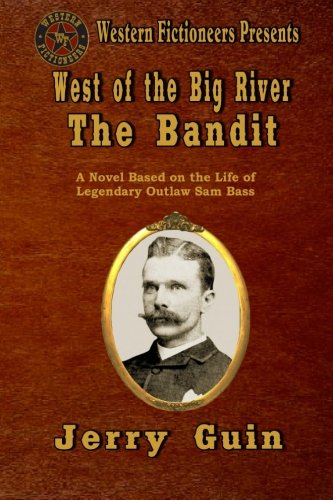 West of the Big River: The Bandit