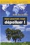 Nous pouvons nous d�polluer !
