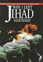 Why I Left Jihad: The Root of Terrorism and the Return of Radical Islam