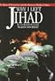 Why I Left Jihad: The Root of Terrorism and the Return of Radical Islam