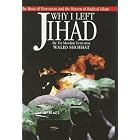 Why I Left Jihad: The Root of Terrorism and the Return of Radical Islam by  Walid Shoebat