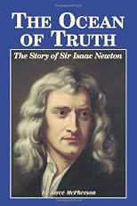 The Ocean of Truth: The Story of Sir Isaac Newton