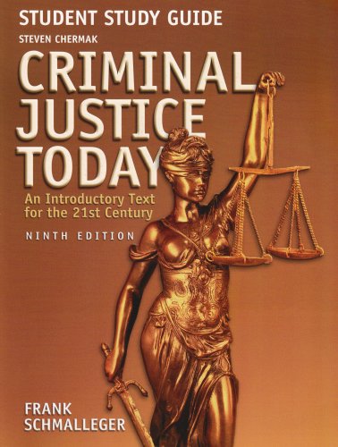 Student Study Guide for Criminal Justice Today: An Introductory Text for the 21st Century