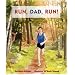 Run, Dad, Run!