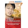 Son of the Underground: The Life of Isaac Liu, son of Brother Yun, the Heavenly Man